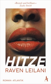 Hitze - Raven Leilani - E-Book