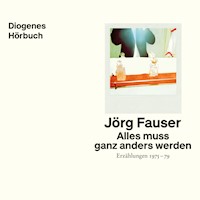 Alles muss ganz anders werden - Jörg Fauser - Hörbuch