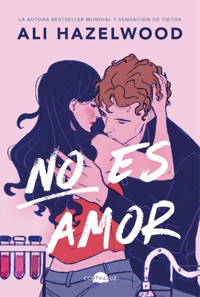 No es amor - Ali Hazelwood - E-Book