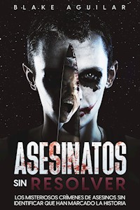 Asesinatos sin Resolver - Blake Aguilar - E-Book