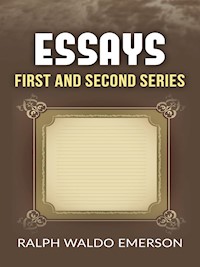 Essays - First and second series - Ralph Waldo Emerson - E-Book