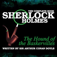Sherlock Holmes: The Complete Book - The Hound of the Baskervilles - Sir Arthur Conan Doyle - Hörbuch