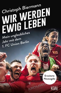 Wir werden ewig leben - Christoph Biermann - E-Book