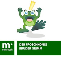Der Froschkönig - Brüder Grimm - E-Book