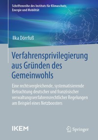 Verfahrensprivilegierung aus Gründen des Gemeinwohls - Ilka Dörrfuß - E-Book