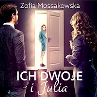 Ich dwoje i Julia - Zofia Mossakowska - Hörbuch