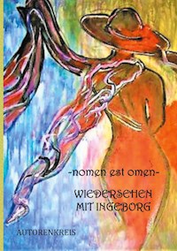 - nomen est omen - Wiedersehen mit Ingeborg - Rosel Ebert - E-Book