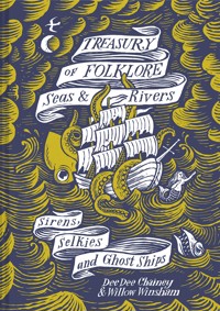 Treasury of Folklore: Seas and Rivers - Dee Dee Chainey - E-Book
