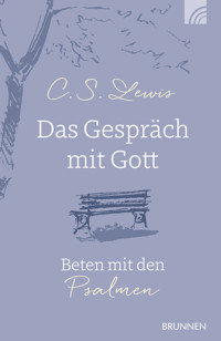 Das Gespräch mit Gott - C. S. Lewis - E-Book