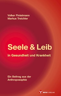 Seele & Leib in Gesundheit und Krankheit - Volker Fintelmann - E-Book