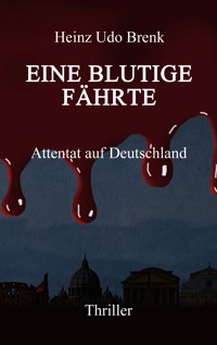 Eine blutige Fährte - Heinz Udo Brenk - E-Book