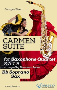 "Carmen" Suite for Sax Quartet (Bb Soprano Sax) - Georges Bizet - E-Book