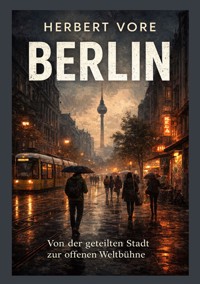 Berlin - Herbert Vore - E-Book