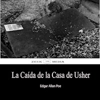 La Caída de la Casa de Usher - Edgar Allan Poe - E-Book