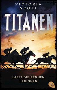 TITANEN - Lasst die Rennen beginnen - Victoria Scott - E-Book