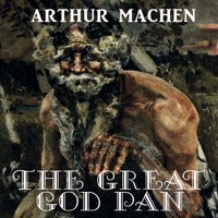 The Great God Pan - Arthur Machen - Hörbuch