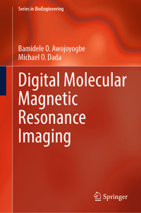 Digital Molecular Magnetic Resonance Imaging - Bamidele O. Awojoyogbe - E-Book