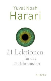 21 Lektionen für das 21. Jahrhundert - Yuval Noah Harari - E-Book