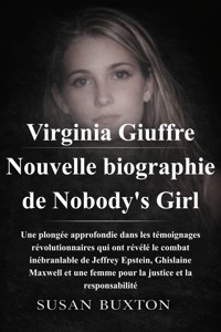 Virginia Giuffre Nouvelle biographie de Nobody's Girl - Buxton Susan - E-Book