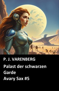 Palast der schwarzen Garde - P. J. Varenberg - E-Book