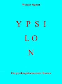 Ypsilon - Werner Siegert - E-Book