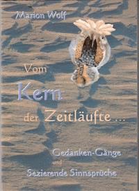 Vom Kern der Zeitläufte - Marion Wolf - E-Book