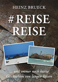 # Reise Reise - Heinz Brueck - E-Book