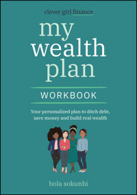 Clever Girl Finance My Wealth Plan Workbook - Bola Sokunbi - E-Book