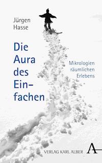 Die Aura des Einfachen - Jürgen Hasse - E-Book