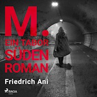 M. Ein Tabor Süden Roman - Friedrich Ani - Hörbuch