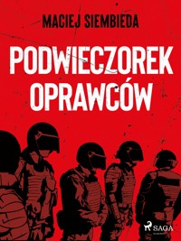 Podwieczorek oprawców - Maciej Siembieda - E-Book