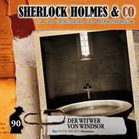 Sherlock Holmes & Co, Folge 90: Der Witwer von Windsor (ungekürzt) - Silke Walter - Hörbuch