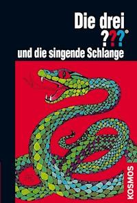 Die drei ??? und die singende Schlange (drei Fragezeichen) - M.V. Carey - E-Book