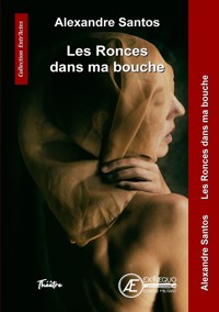 Les ronces dans ma bouche - Alexandre Santos - E-Book