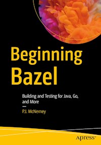 Beginning Bazel - P.J. McNerney - E-Book