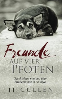 Freunde auf vier Pfoten - J J Cullen - E-Book