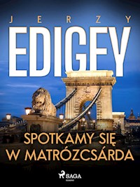 Spotkamy się w Matrózcsárda - Jerzy Edigey - E-Book