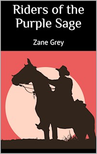 Riders of the Purple Sage - Zane Grey - E-Book