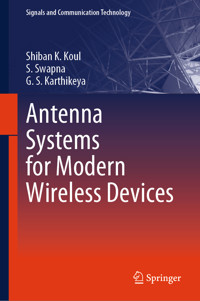 Antenna Systems for Modern Wireless Devices - Shiban K. Koul - E-Book