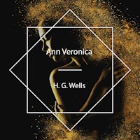 Ann Veronica - H G Wells - Hörbuch