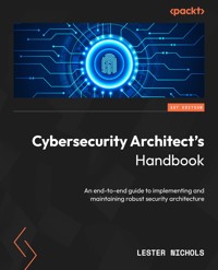Cybersecurity Architect's Handbook - Lester Nichols - E-Book