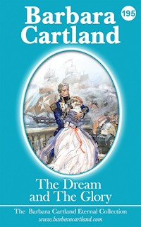 The Dream and The Glory - Barbara Cartland - E-Book