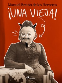 ¡Una vieja! - Manuel Bretón de los Herreros - E-Book