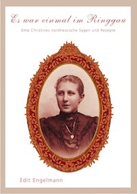 Es war einmal im Ringgau - Edit Engelmann - E-Book