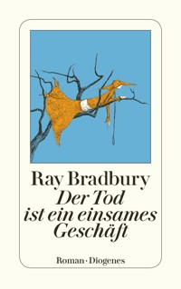 Der Tod ist ein einsames Geschäft - Ray Bradbury - E-Book