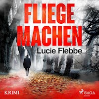 Fliege machen (Ungekürzt) - Lucie Flebbe - Hörbuch