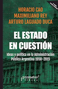 El Estado en cuestión - Horacio A. Cao - E-Book