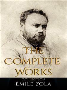 Émile Zola: The Complete Works - Émile Zola - E-Book