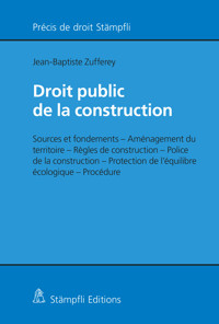 Droit public de la construction - Jean-Baptiste Zufferey - E-Book