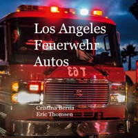 Los Angeles Feuerwehr Autos - Cristina Berna - E-Book
